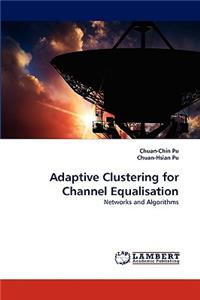 Adaptive Clustering for Channel Equalisation