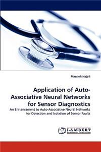 Application of Auto-Associative Neural Networks for Sensor Diagnostics