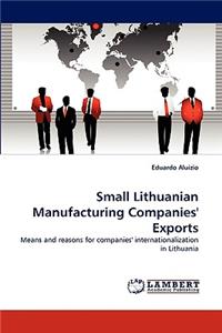 Small Lithuanian Manufacturing Companies' Exports