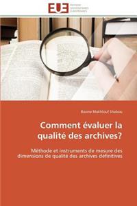 Comment Évaluer La Qualité Des Archives?