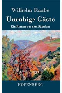Unruhige Gäste