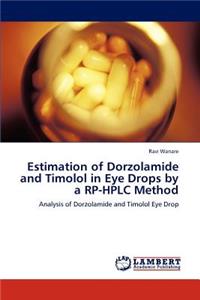 Estimation of Dorzolamide and Timolol in Eye Drops by a RP-HPLC Method