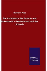 Architektur der Barock- und Rokokozeit in Deutschland und der Schweiz