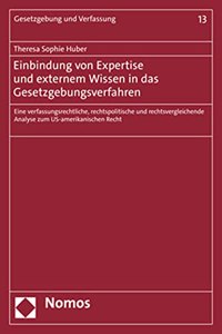 Einbindung Von Expertise Und Externem Wissen in Das Gesetzgebungsverfahren