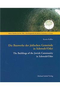 Die Bauwerke der Judischen Gemeinde In Schwedt/Oder/The Buildings Of The Jewish Community In Schwedt/Oder