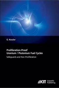 Proliferation-Proof Uranium/Plutonium Fuel Cycles