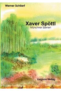 Xaver Spöttl - Münchner Szenen