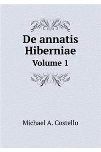 de Annatis Hiberniae Volume 1