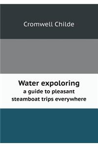 Water expoloring a guide to pleasant steamboat trips everywhere