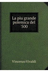 La piu grande polemica del '500