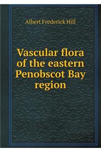 Vascular flora of the eastern Penobscot Bay region