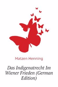 Das Indigenatrecht Im Wiener Frieden: Widerlegung Der Schrift Des Otto Brandt (German Edition)