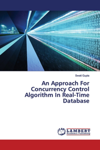 Approach For Concurrency Control Algorithm In Real-Time Database