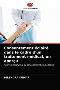 Consentement éclairé dans le cadre d'un traitement médical, un aperçu