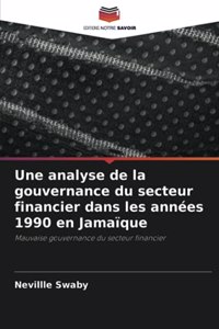 Une analyse de la gouvernance du secteur financier dans les années 1990 en Jamaïque