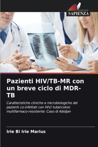 Pazienti HIV/TB-MR con un breve ciclo di MDR-TB