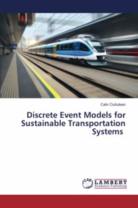Discrete Event Models for Sustainable Transportation Systems