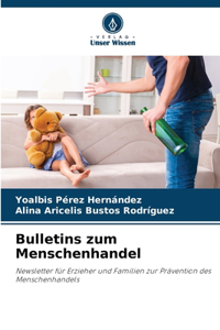 Bulletins zum Menschenhandel
