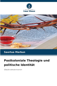 Postkoloniale Theologie und politische Identität
