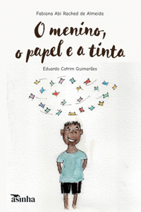 O menino, o papel e a tinta