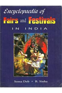 Encyclopaedia Of Fairs And Festivals In India