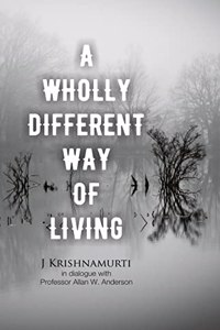 A Wholly Different Way Of Living