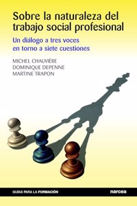 Sobre la naturaleza del trabajo social: Un dialogo a tres voces en torno a siete cuestiones
