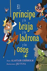 Principe Y La Bruja Y La Ladrona Y Los Osos