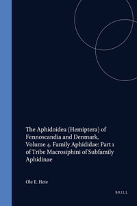 Aphidoidea (Hemiptera) of Fennoscandia and Denmark, Volume 4. Family Aphididae: Part 1 of Tribe Macrosiphini of Subfamily Aphidinae