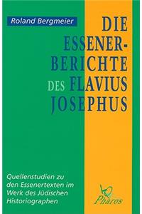 Die Essener-Berichte Des Flavius Josephus