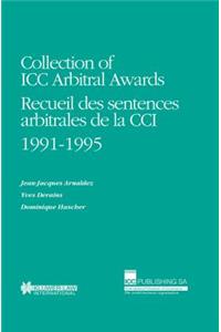 Collection of ICC Arbitral Awards 1991-1995 / Recueil Des Sentences Arbitrales de La CCI 1991-1995