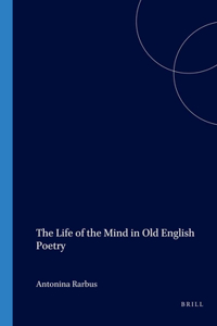Life of the Mind in Old English Poetry