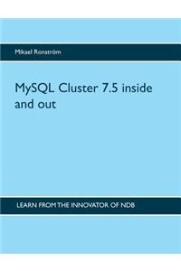 MySQL Cluster 7.5 inside and out