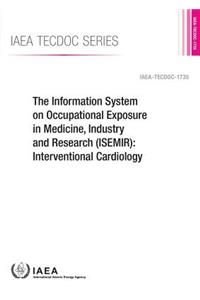 Information System on Occupational Exposure in Medicine, Industry and Research (Isemir): Interventional Cardiology