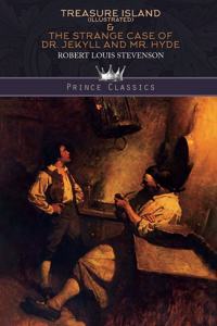 Treasure Island (Illustrated) & The Strange Case of Dr. Jekyll and Mr. Hyde