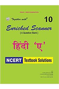 Together with Enriched NCERT Scanner Hindi A - 10