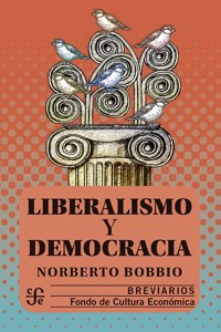 Liberalismo y democracia/ Liberalism and Democracy