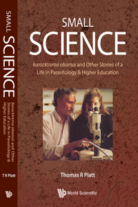 Small Science: Baracktrema Obamai and Other Stories of a Life in Parasitology & Higher Education