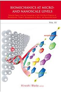 Biomechanics At Micro- And Nanoscale Levels - Volume Iii: 3