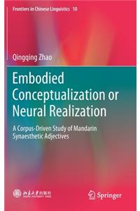 Embodied Conceptualization or Neural Realization