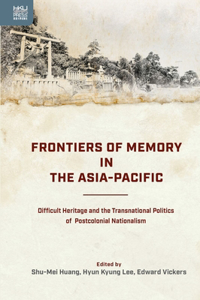 Frontiers of Memory in the Asia-Pacific