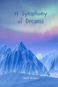 A Symphony of Dreams