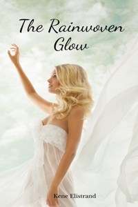 The Rainwoven Glow