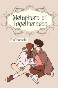 Metaphors of Togetherness