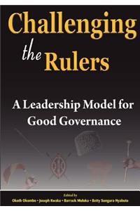 Challenging the Rulers. A Leadership Model for Good Governance