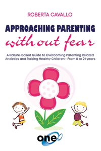 Approaching Parenting without Fear