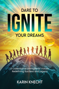 Dare To Ignite Your Dreams