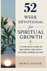 52 Week Devotional for Spiritual Growth