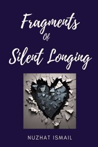 Fragments of Silent Longing