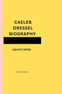 Caeleb Dressel Biography